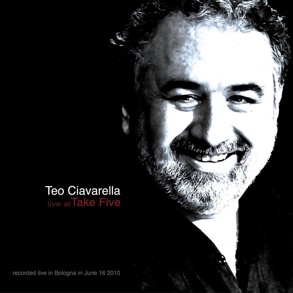 Picture of Teo Ciavarella: Live At Take Five (Recorded live in Bologna in June 16 2010)