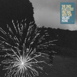 Cover of The Only Place I Felt Fine Was With You