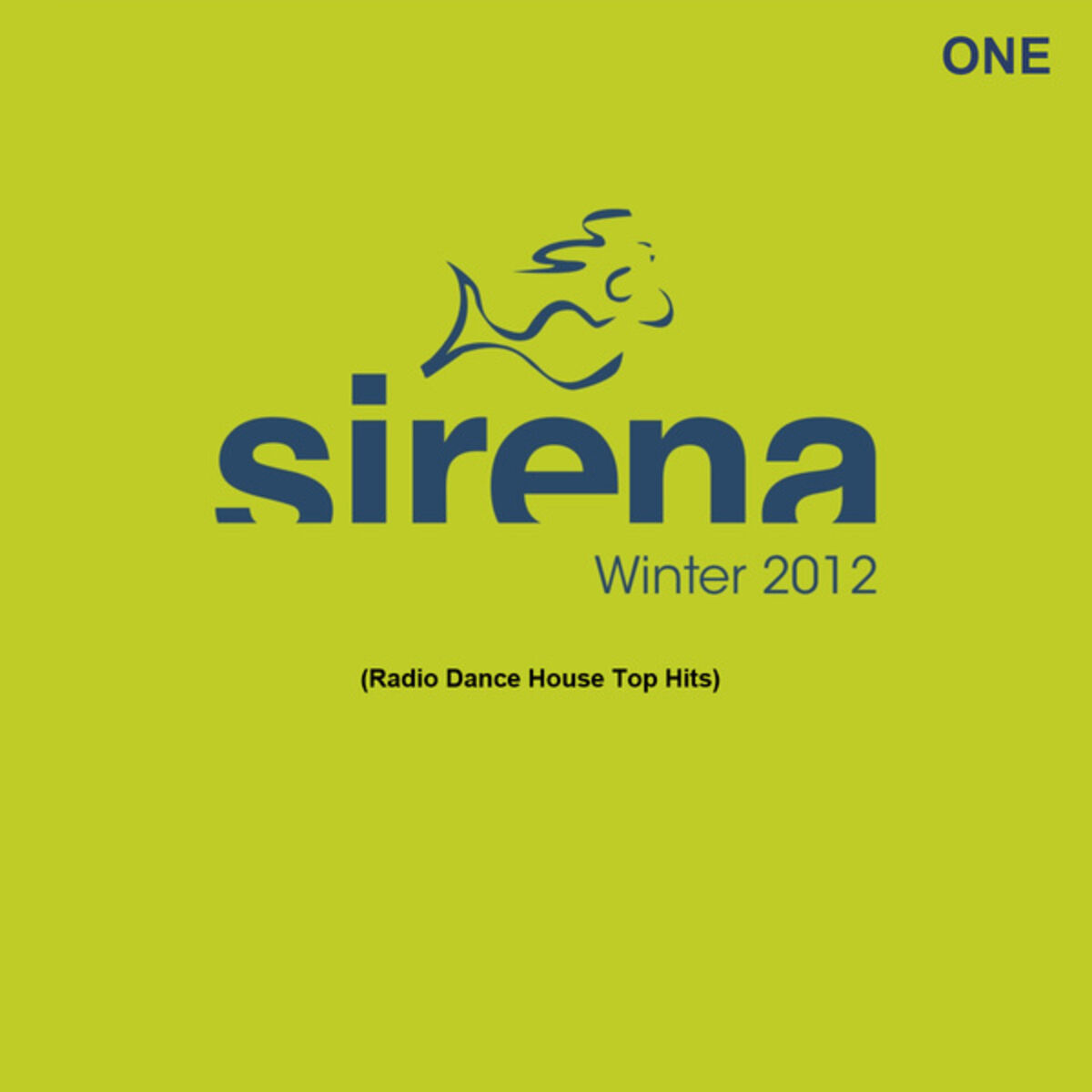 Album cover of Sirena Winter 2012 One (Radio Dance House Top Hits)