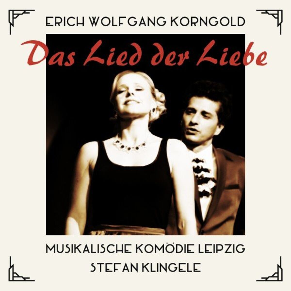 Album cover of Erich Wolfgang Korngold: Das Lied der Liebe (Operette in 3 Akten nach Musik von Johann Strauss)