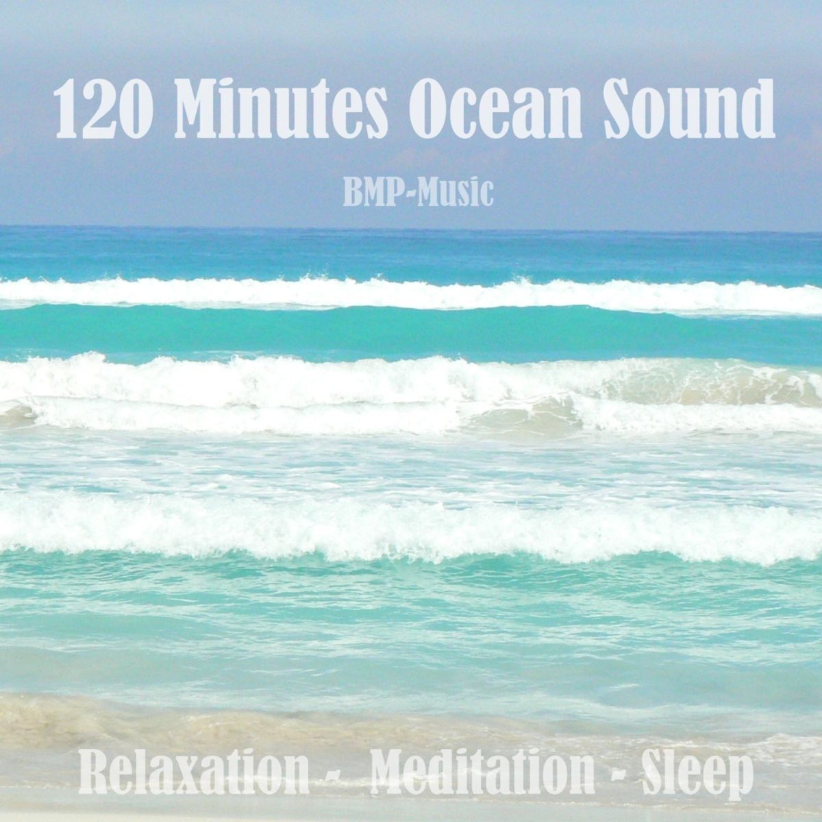 Album cover of 120 Minutes Ocean Sound - Relaxation,Meditation, Sleep