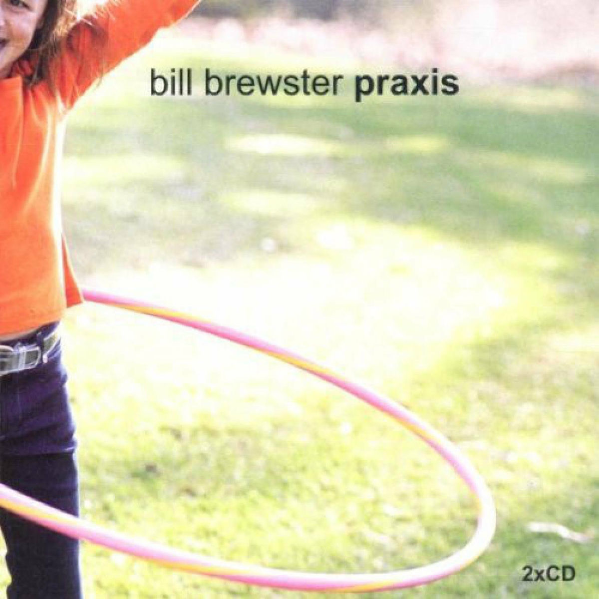Album picture of Bill Brewster: Praxis