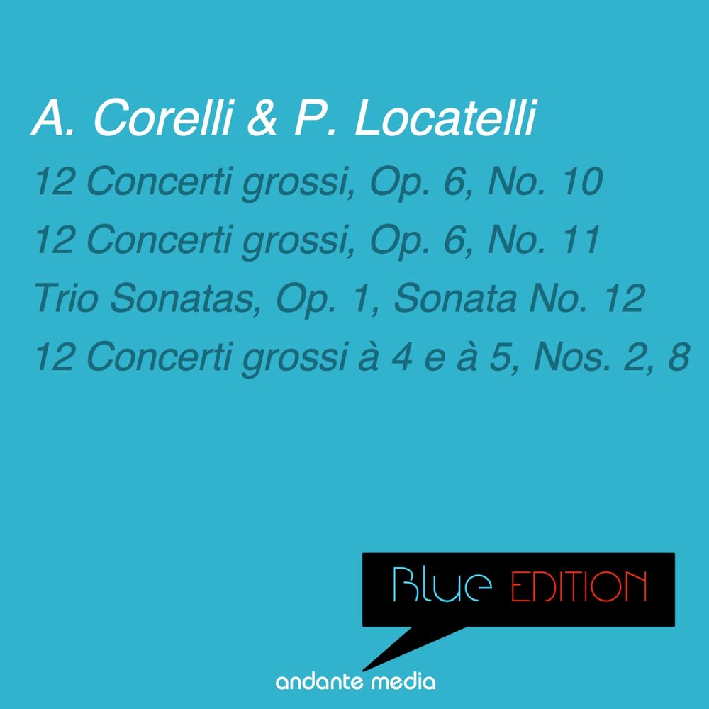 Picture of Blue Edition - Corelli & Locatelli: 12 Concerti grossi, Op. 6, Nos. 10, 11 & Trio Sonatas, Op. 1, Sonata No. 12