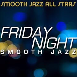 Cover of Friday Night Smooth Jazz