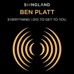 Cover of Everything I Did to Get to You (from Songland)