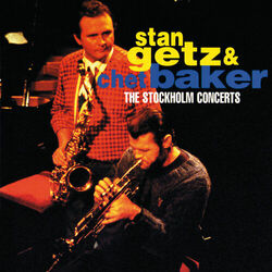 Cover of Stan Getz & Chet Baker: The Stockholm Concerts