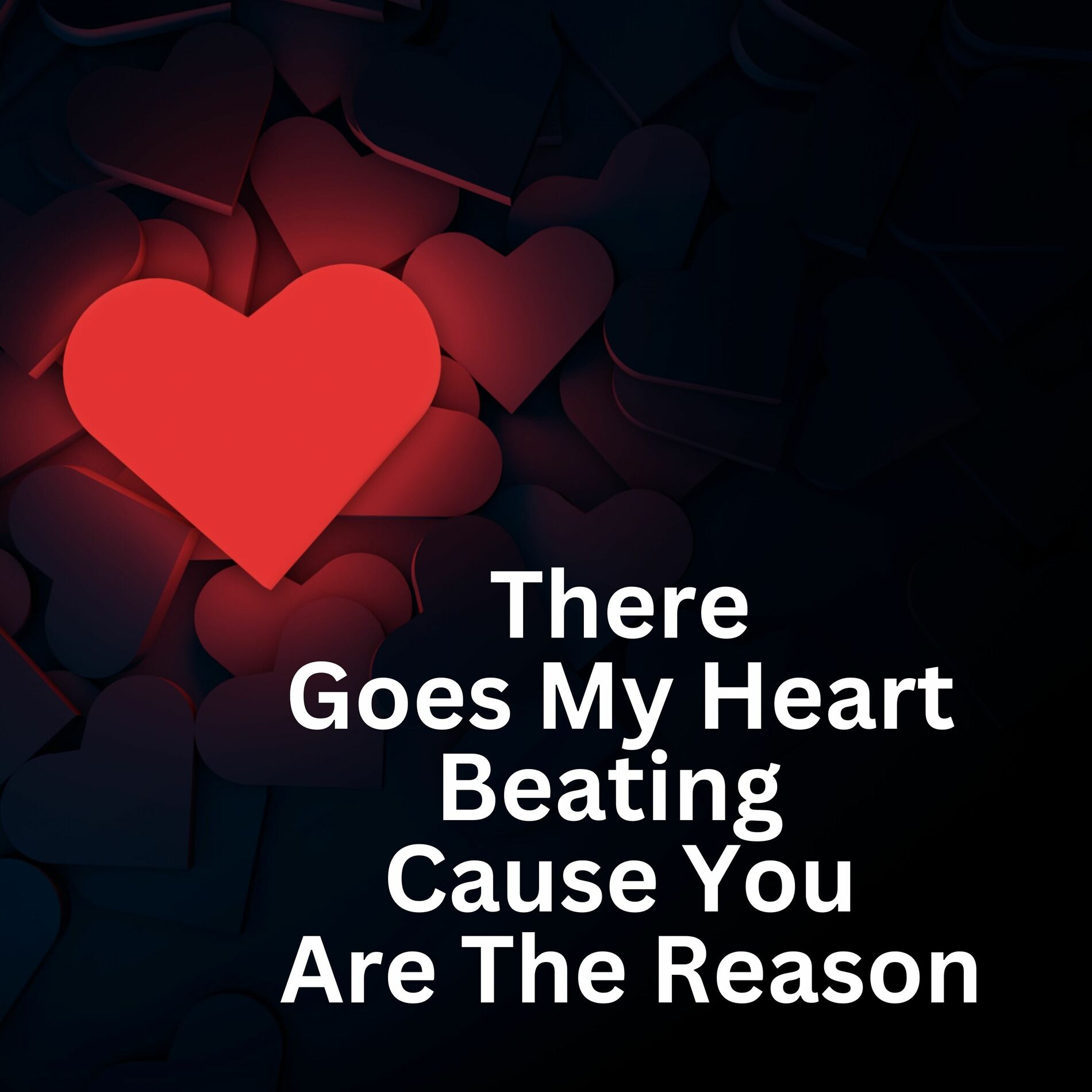 Album cover of There Goes My Heart Beating Cause You Are the Reason