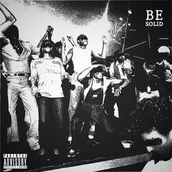 Cover of Be Solid (feat. Huey Briss)