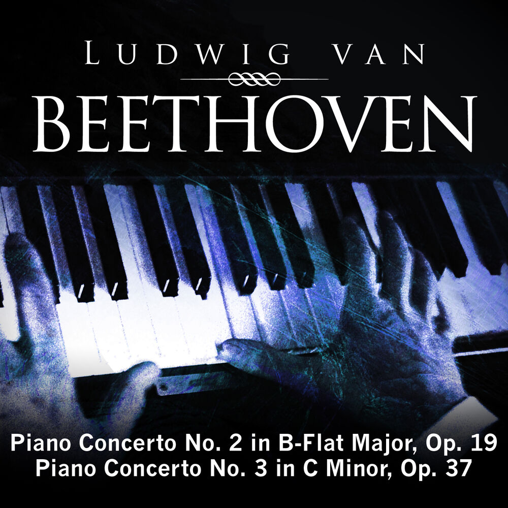 Picture of Ludwig van Beethoven: Piano Concerto No. 2 in B-Flat Major, Op. 19; Piano Concerto No. 3 in C Minor, Op. 37