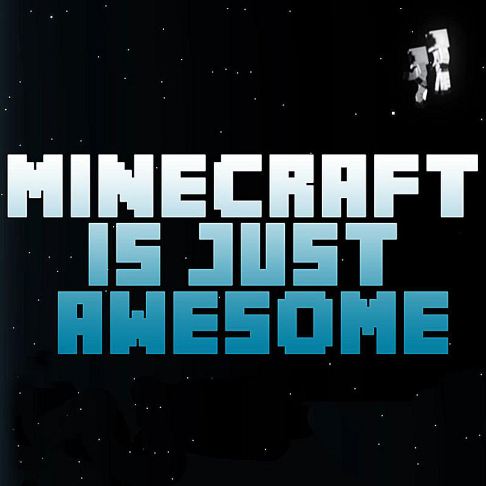 Picture of Minecraft Is Just Awesome