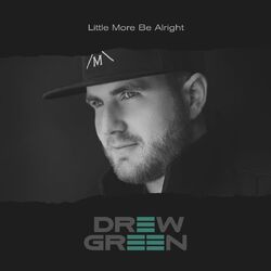 Little More Be Alright