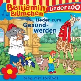 Benjamin Blümchen Liederzoo: Lieder zum Gesundwerden
