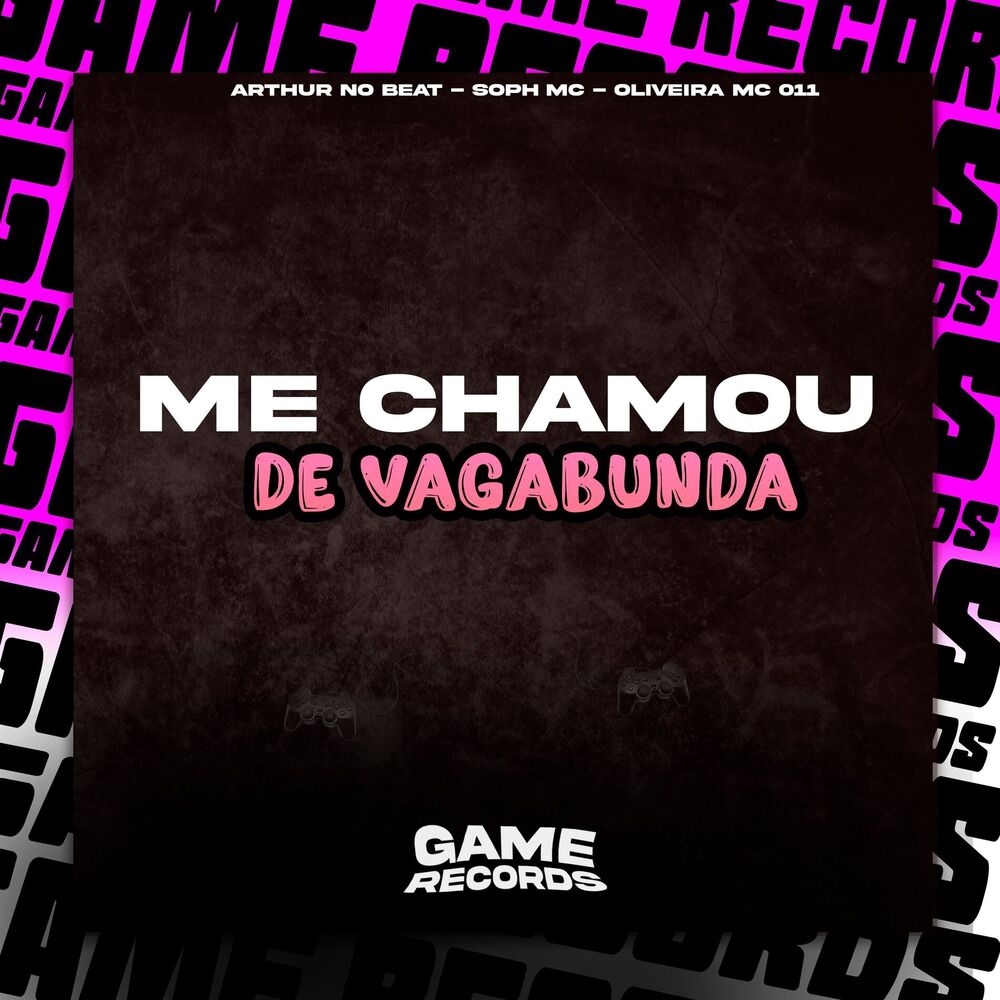 Picture of Me Chamou de Vagabunda
