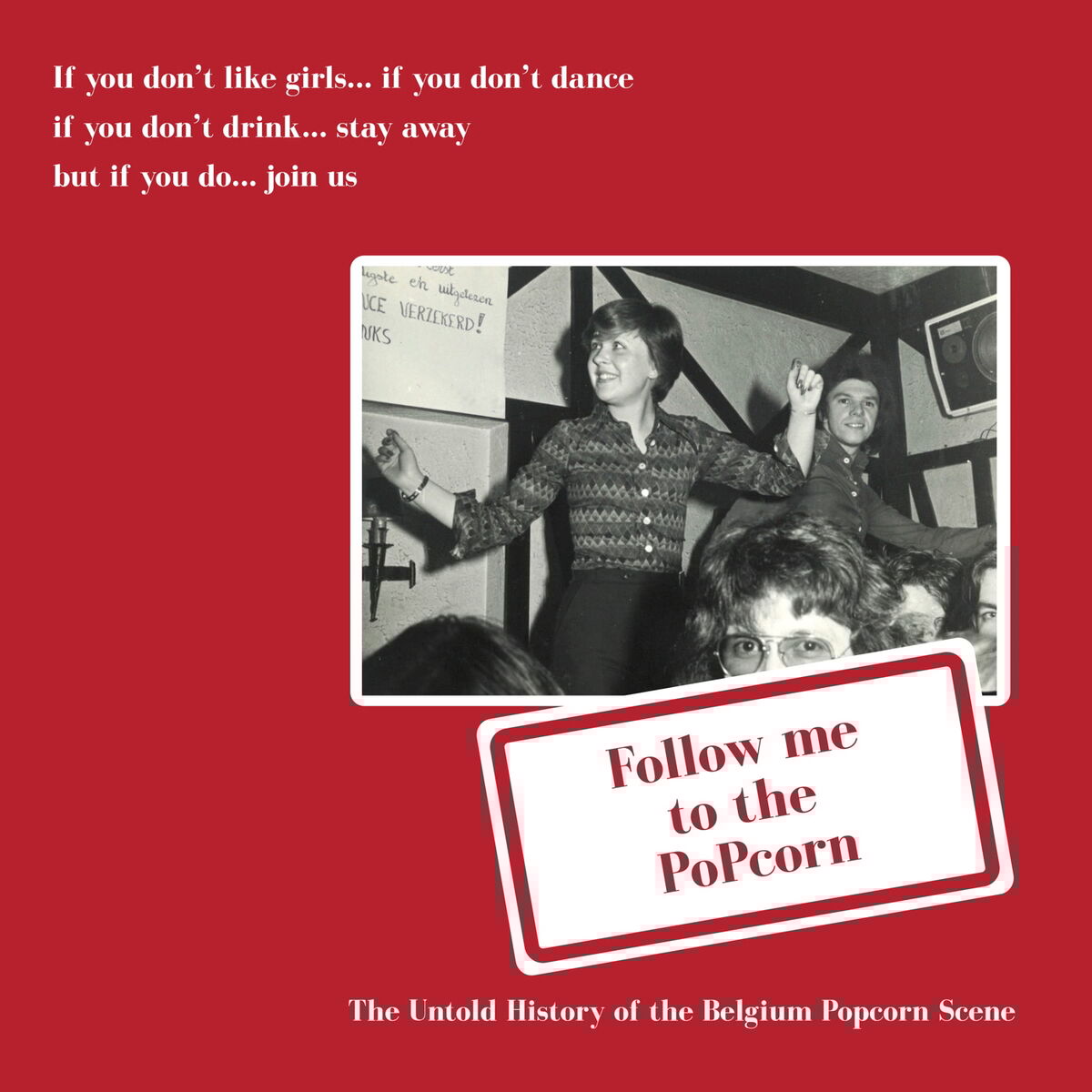 Album cover of Follow Me to the Popcorn: The Untold History of the Belgium Popcorn Scene