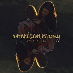Cover of American Money (AWAY Remix)