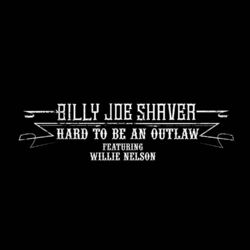 Cover of Hard to Be an Outlaw (feat. Willie Nelson)