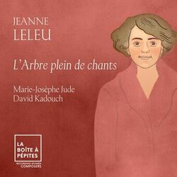 Cover of Jeanne Leleu: L'Arbre plein de chants