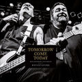 Tomorrow Come Today: 20th Anniversary Live in Berlin