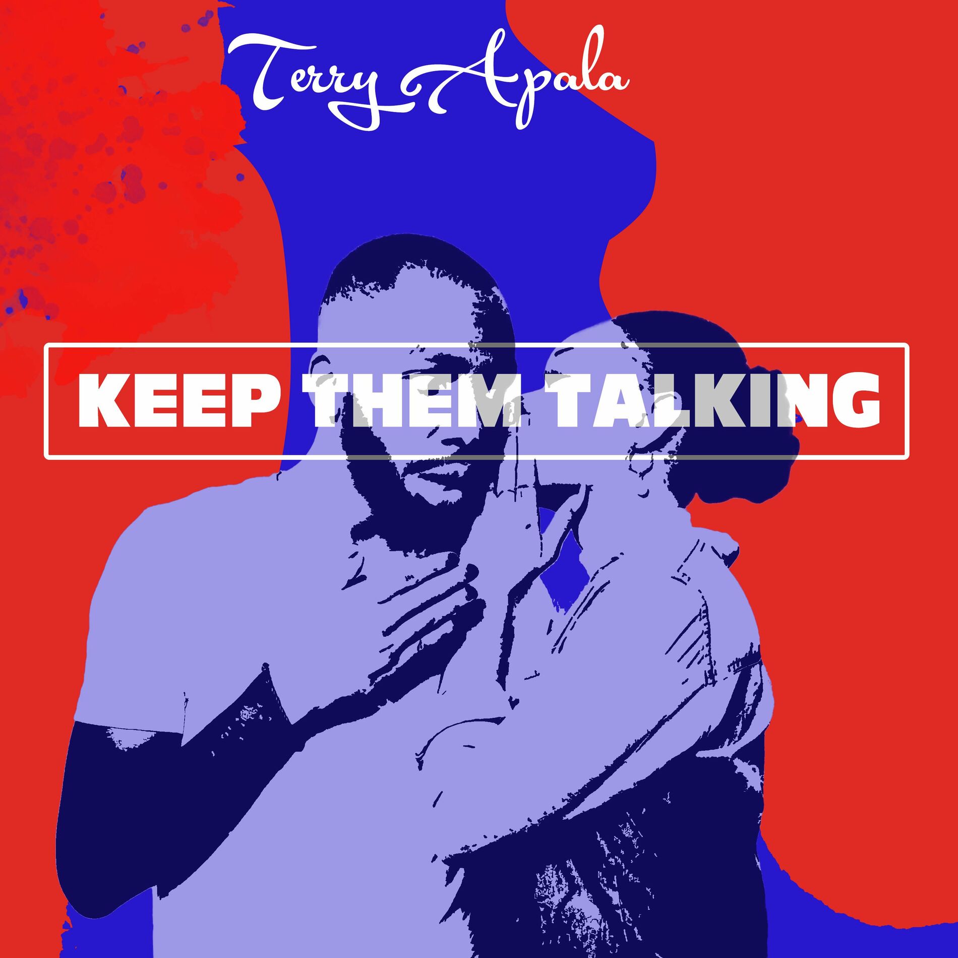 Terry Apala - Keep them talking: lyrics and songs | Deezer