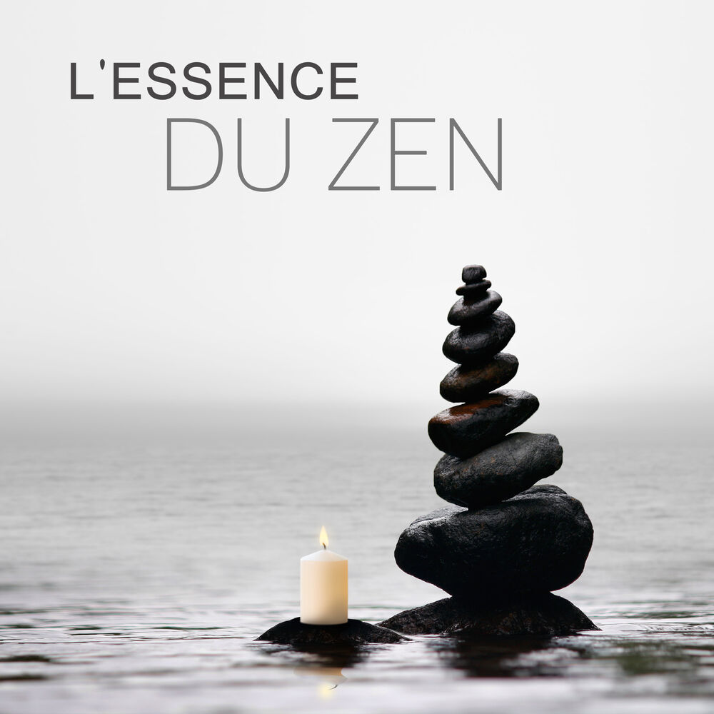 Picture of L'essence du zen - La musique pour relaxation et massage, Bien-être, Sons de la nature, Yoga et bouddhisme tibétain