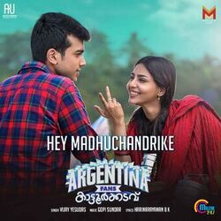 Cover of Hey Madhuchandrike (From "Argentina Fans Kaattoorkadavu")