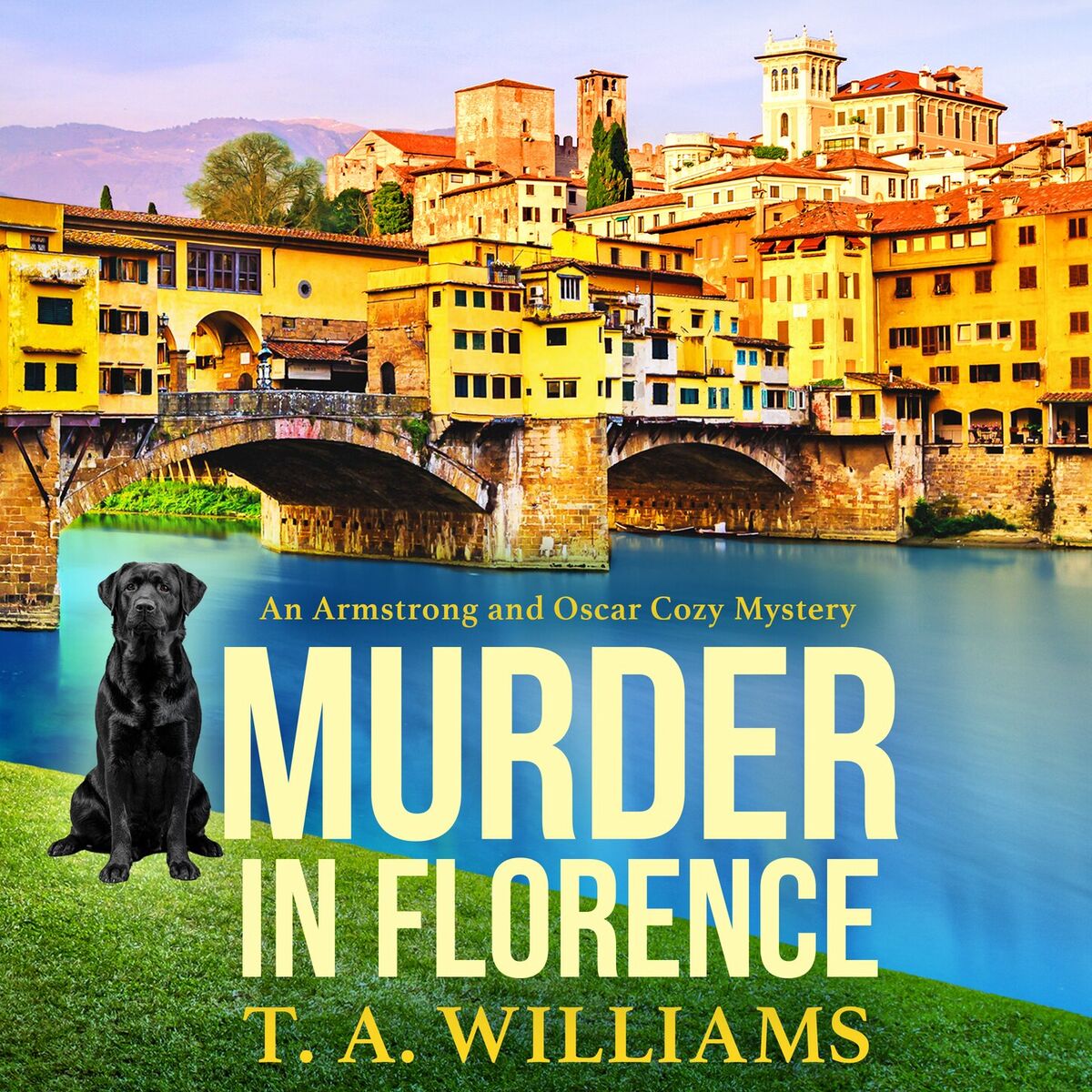 Album cover of Murder in Florence - An Armstrong and Oscar Cozy Mystery, Book 3 (Unabridged)