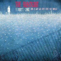Cover of I Don't Care (This Is Why We Can't Have Nice Things) (Remix Bundle)