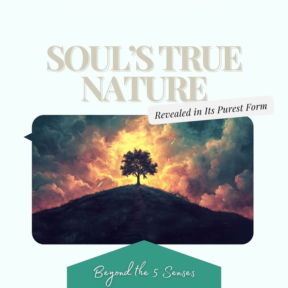 Picture of Soul’s True Nature - Revealed in Its Purest Form