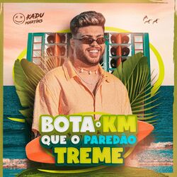 Cover of Bota O KM Que O Paredão Treme