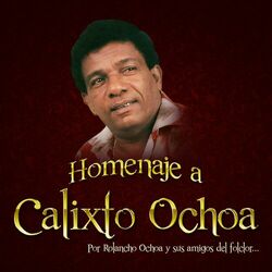 Cover of Homenaje a Calixto Ochoa (La Leyenda) (Por Rolando Ochoa y sus amigos del folclor)