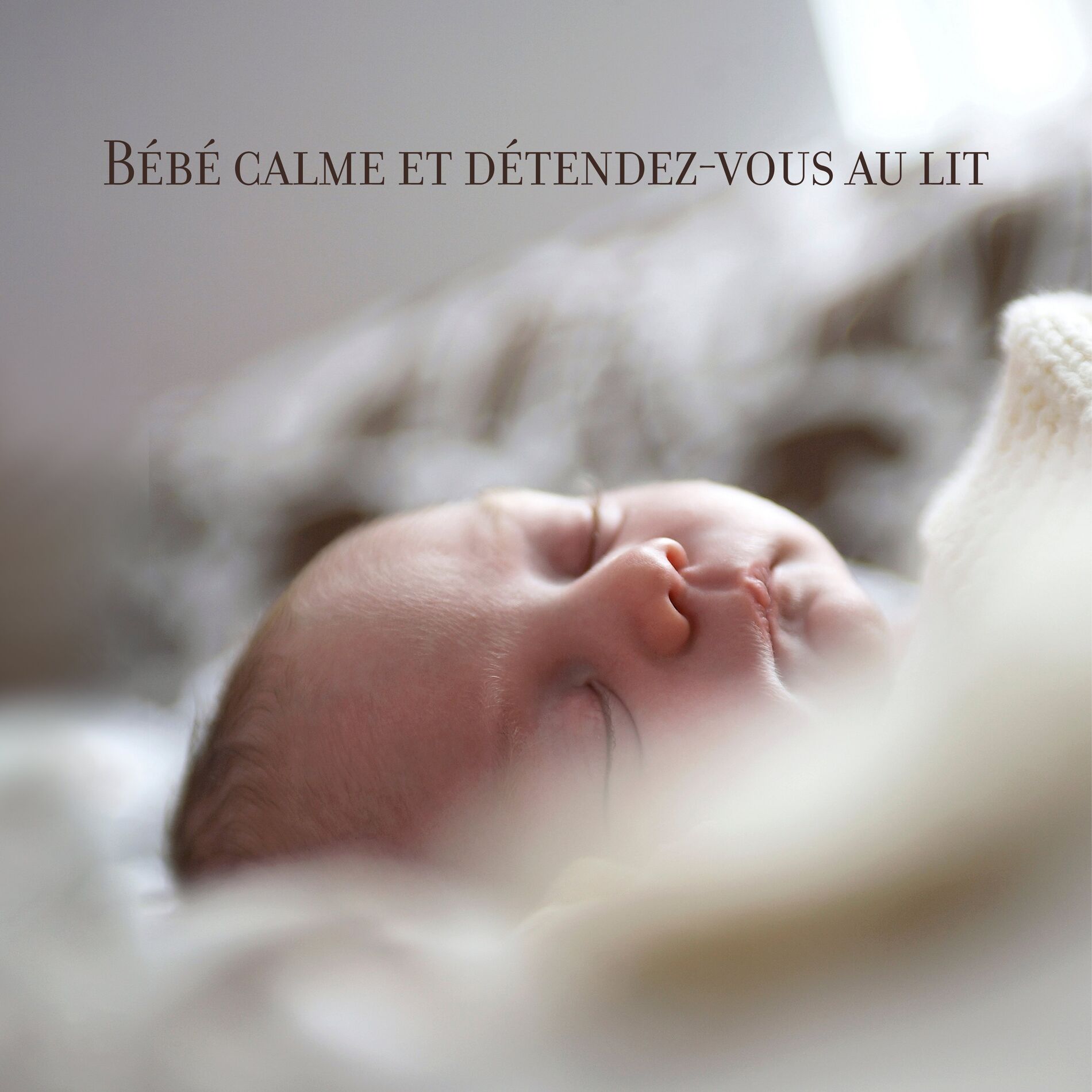 Album cover of Bébé calme et détendez-vous au lit: Sommeil musicothérapie, Musique pour dormir et se détendre