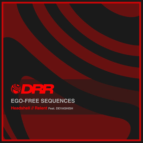 Ego-Free Sequences - Headshell // Relent (2025) Ego-Free Sequences - Headshell // Relent (2025)