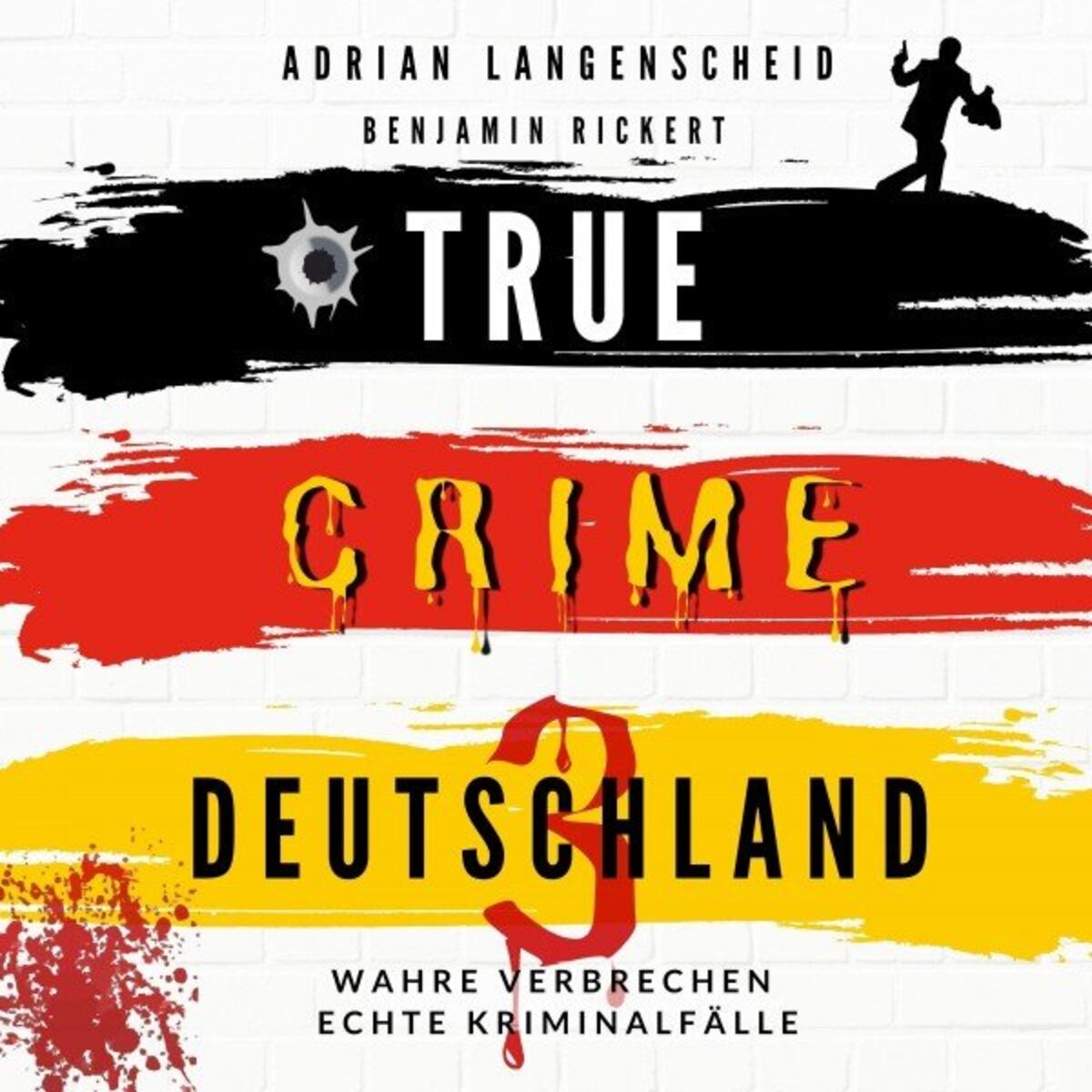 Album cover of True CRIME DEUTSCHLAND 3 (Wahre Verbrechen - Echte Kriminalfälle)