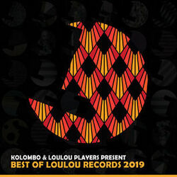 Cover of Kolombo & Loulou Players Presents Best of Loulou Records 2019
