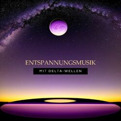 Cover of Entspannungsmusik mit Delta-Wellen -Entspannungsmusik für ruhigen Schlaf und seelische Erholung