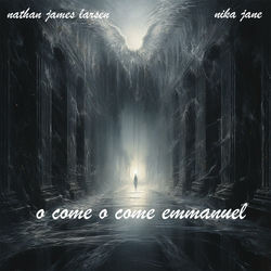 Descargar O Come O Come Emmanuel (feat. Nika Jane) - Nathan James Larsen MP3