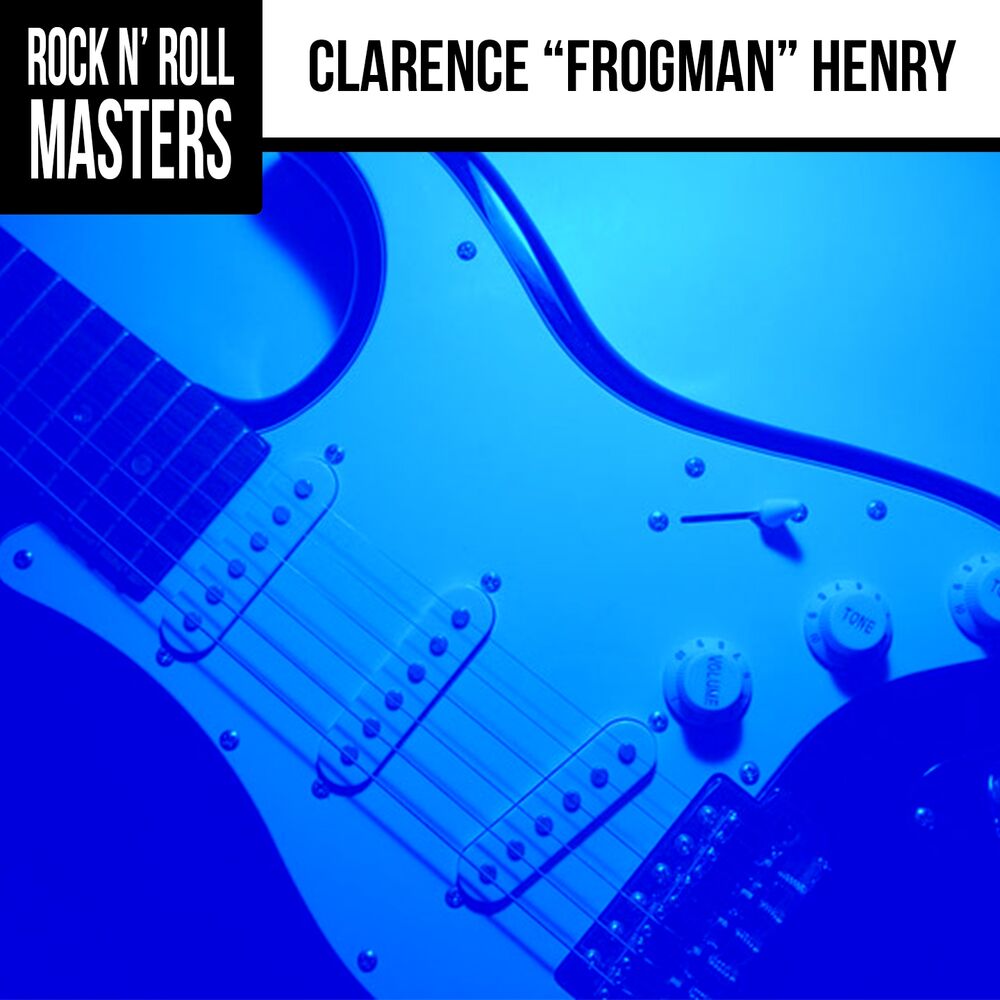 Picture of Rock N' Roll Masters: Clarence "Frogman" Henry