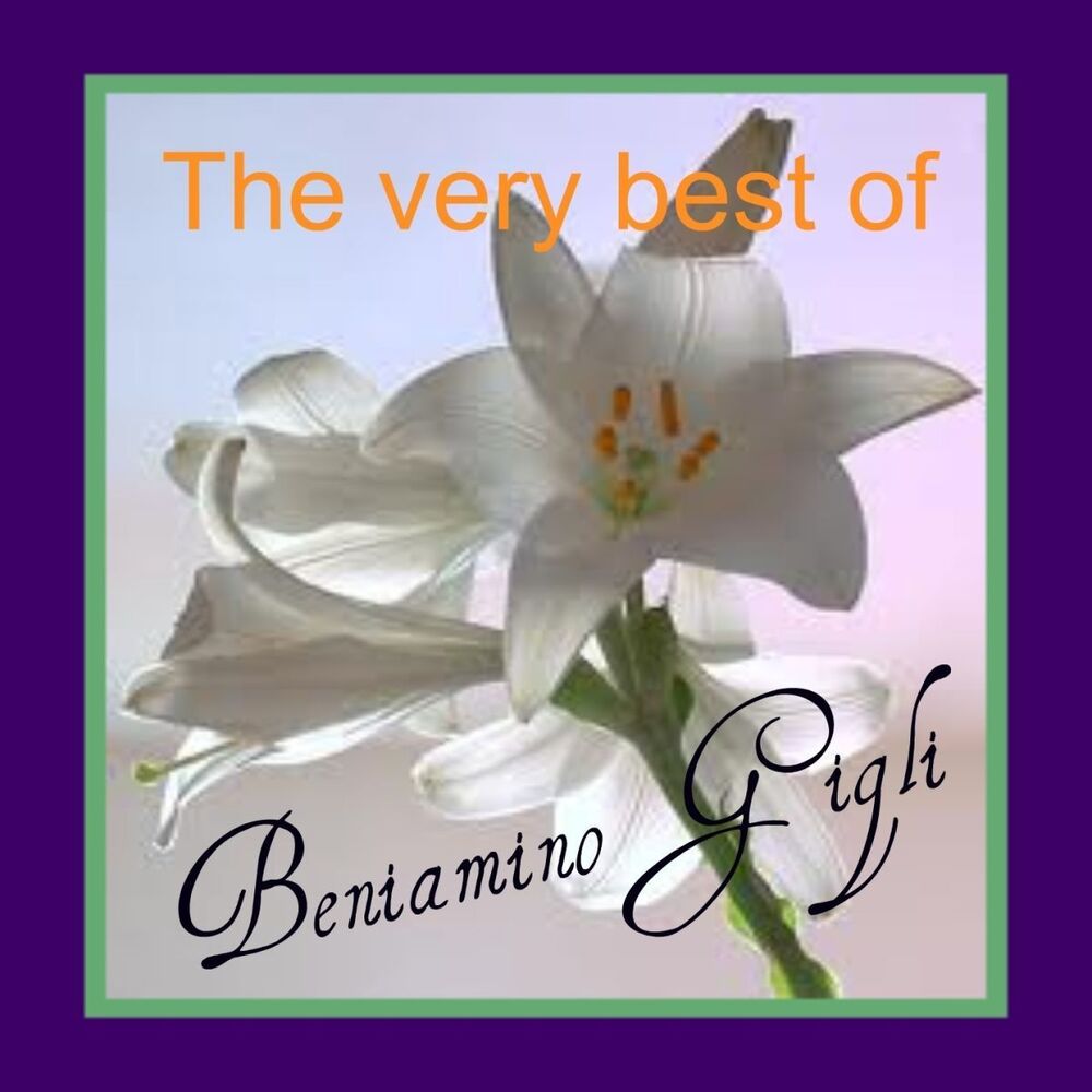 Picture of The Very Best of Beniamino Gigli (Arie da opere)