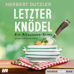 Letzter Knödel (Ein Altaussee-Krimi)