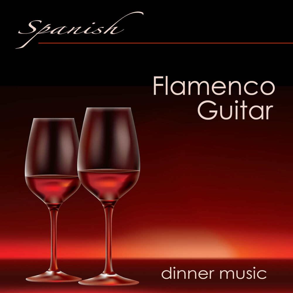 Picture of Spanish Flamenco Guitar Dinner Music – Chill Out Guitar Sexy Background Music, Instrumental Summer Party Songs & Dinner Music