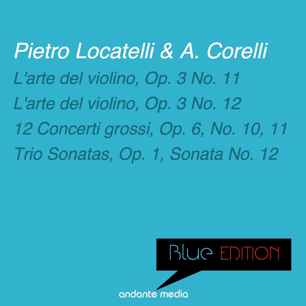 Picture of Blue Edition - Locatelli & Corelli: L'arte del violino, Op. 3 Nos. 11, 12 & 12 Concerti grossi, Op. 6, No. 10, 11
