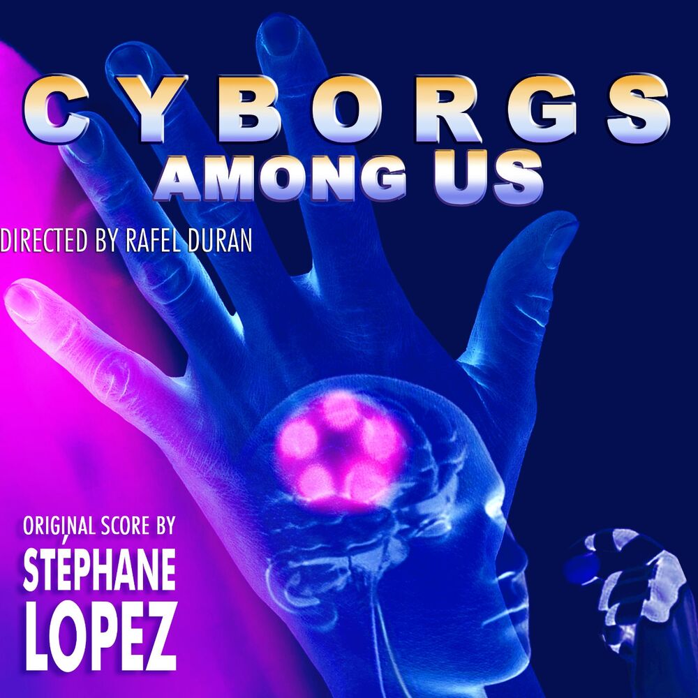 Picture of Cyborgs Among Us (Original Motion Picture Soundtrack)