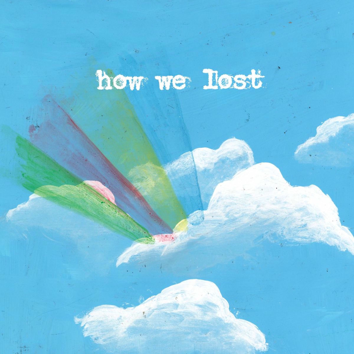 Album cover of How We Lost