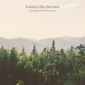 Nowhere Else But Here