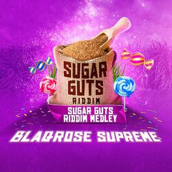 Cover of Sugar Guts Riddim Medley (Blaqrose Supreme)