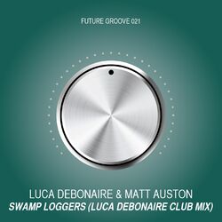 Cover of Swamp Loggers (Luca Debonaire Club Mix)