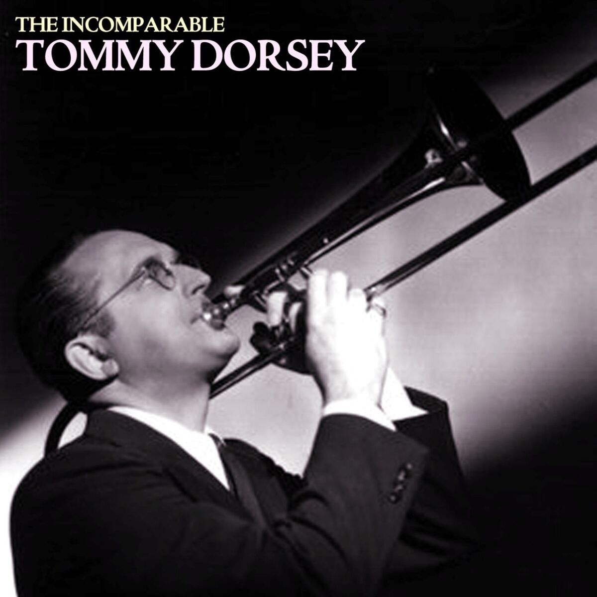 Album cover of The Incomparable Tommy Dorsey