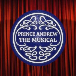 Cover of Prince Andrew: The Musical (Original TV Soundtrack)