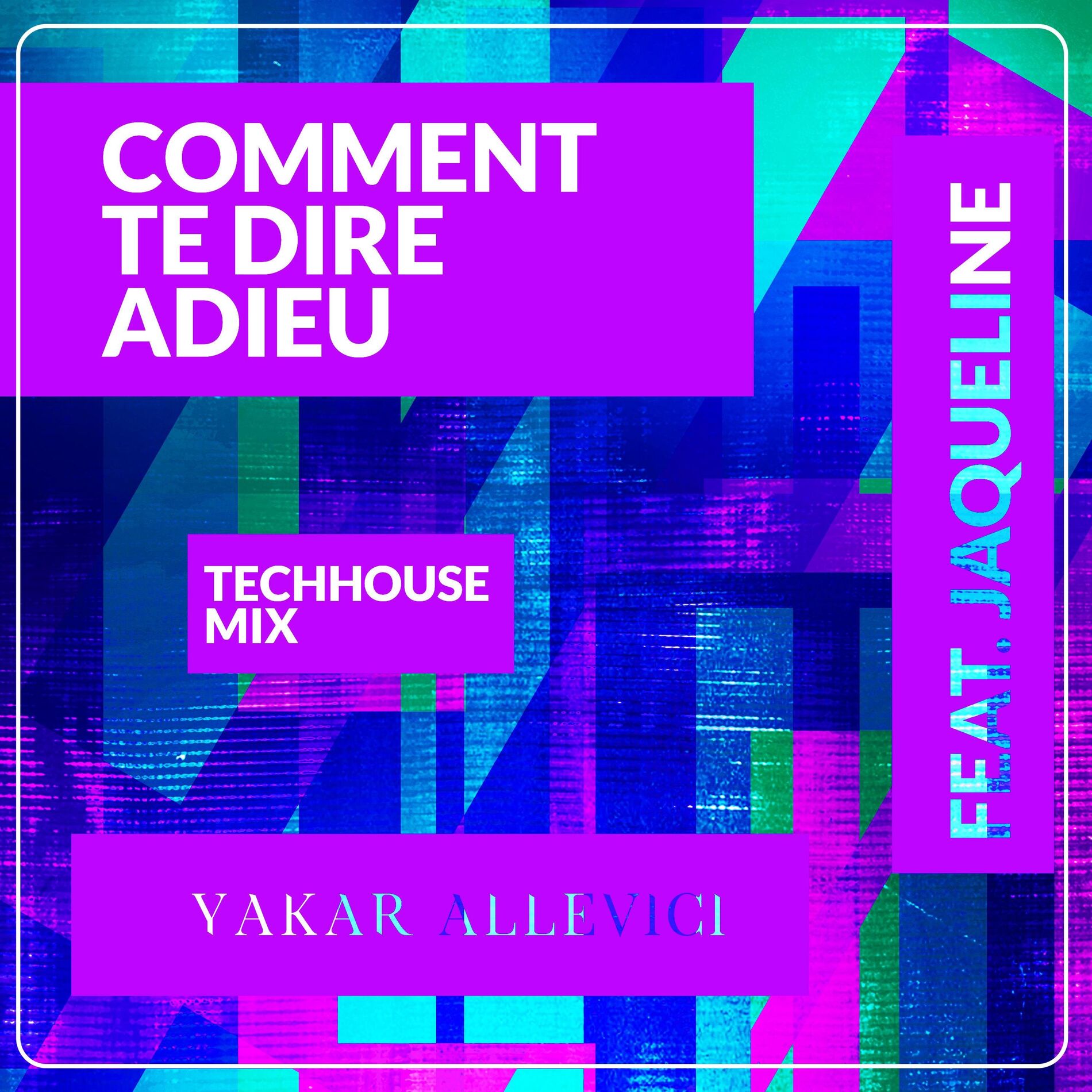 Album cover of Comment Te Dire Adieu (feat. Jaqueline) [Tech House Mix]
