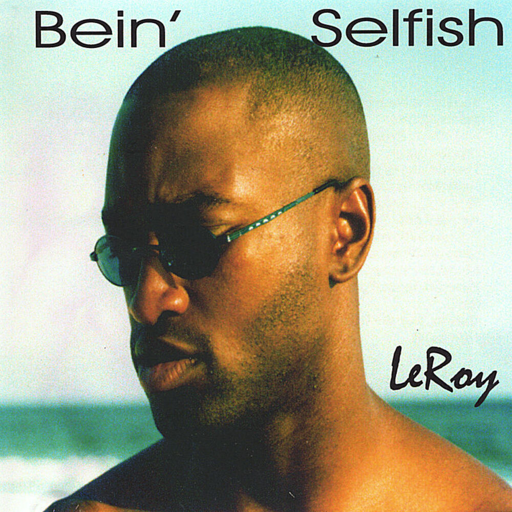 Picture of Bein' Selfish